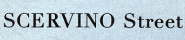 SCERVINO Street